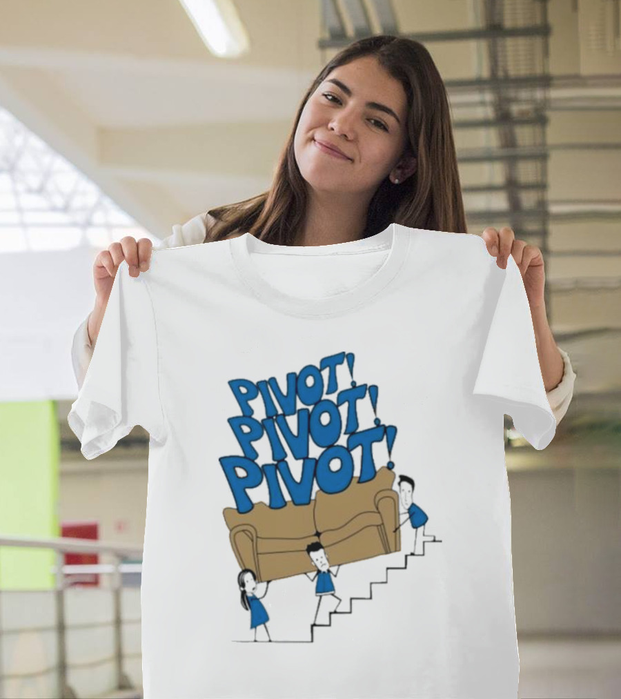 Friends TV Show Pivot Pivot Pivot Couch Stairs T-Shirt