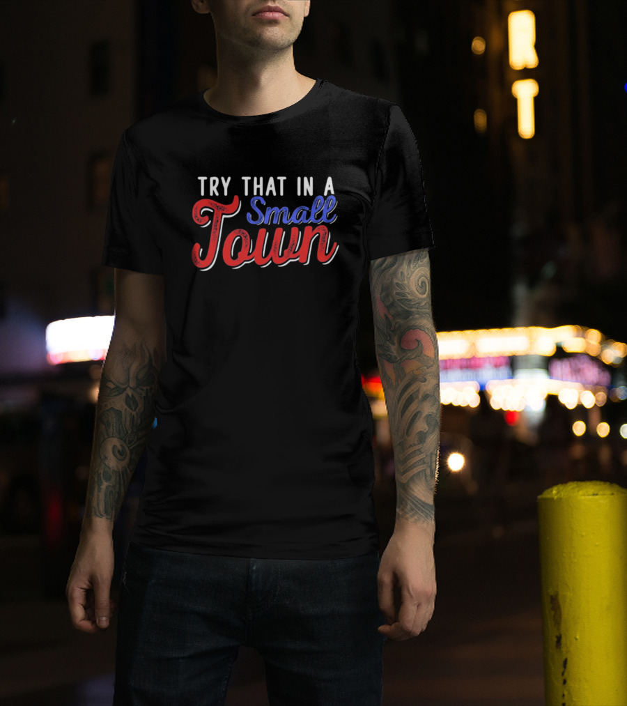 Jason Aldean Try That In A Small Town Controversy T-Shirt