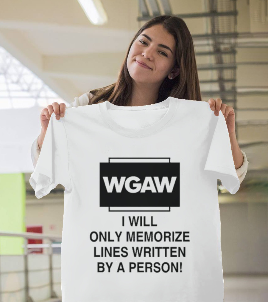 WGAW I Will Only Memorize Lines Written By A Person T-Shirt