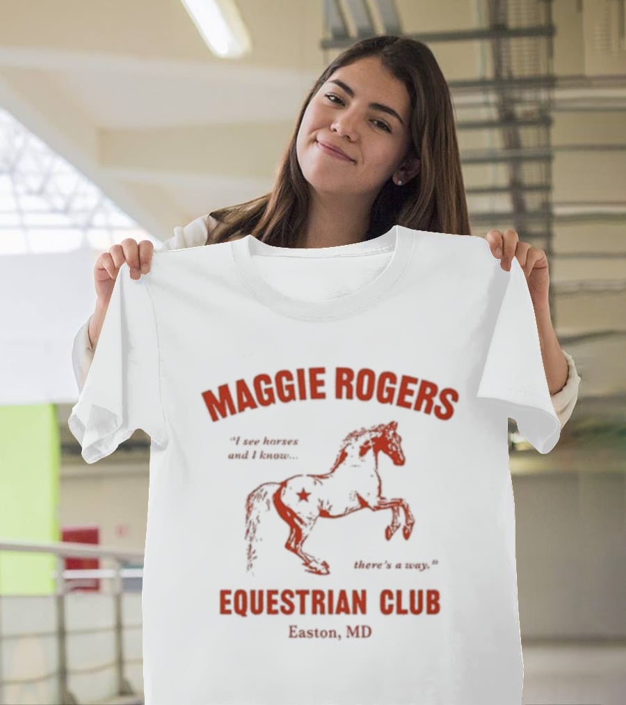 Maggie Rogers Equestrian Club Easton MD I Am Heaven And I Know. Here's A Map T-Shirt