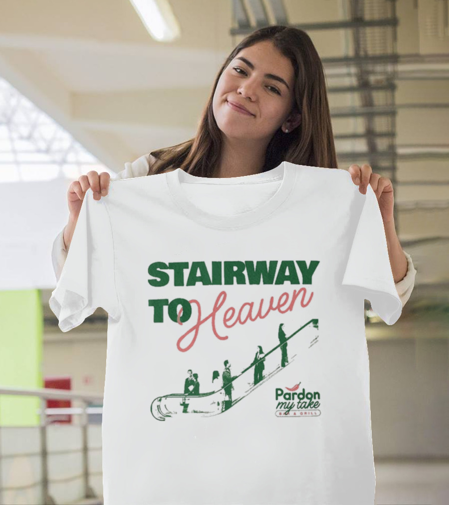 Stairway To Heaven Pardon My Take T-Shirt