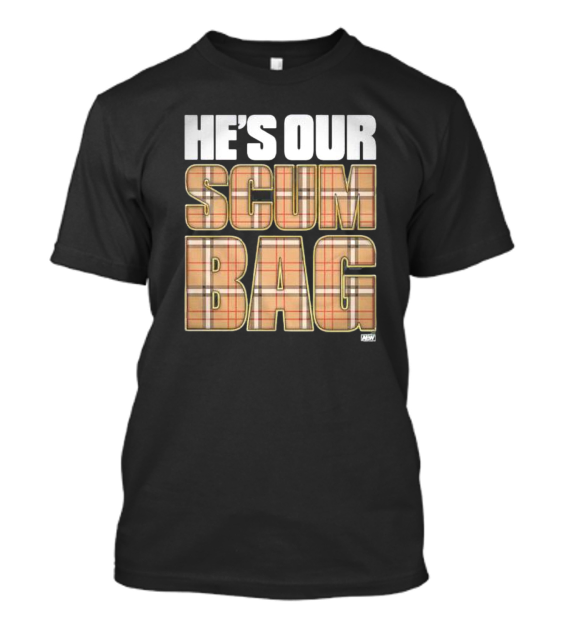 HE'S OUR SCUM BAG MJF AEW T-Shirt