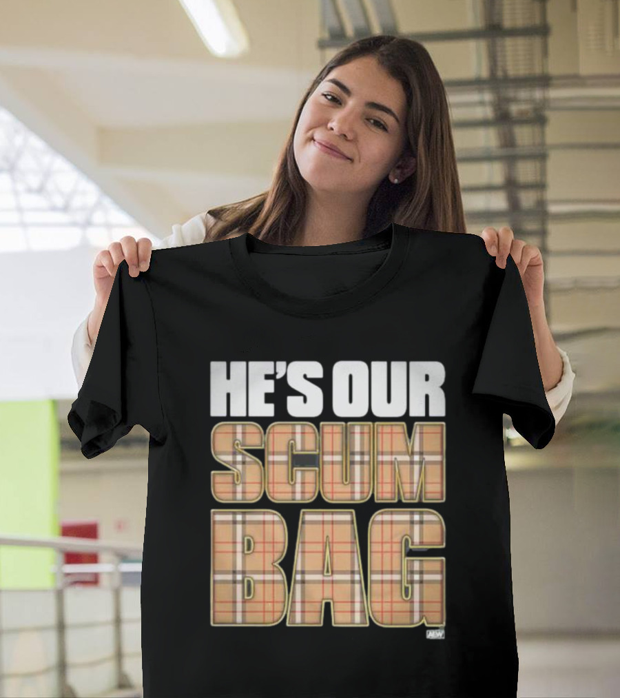 HE'S OUR SCUM BAG MJF AEW T-Shirt