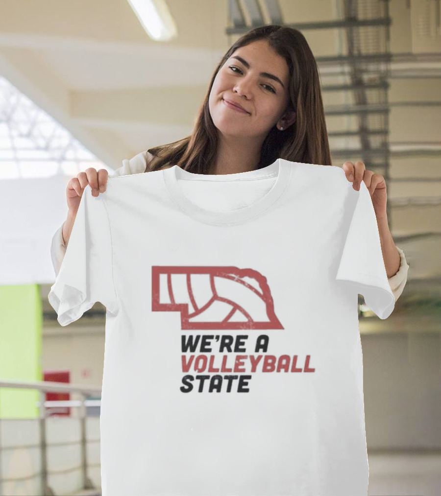 Nebraska We're A Volleyball State Red State Outline Volleyball T-Shirt