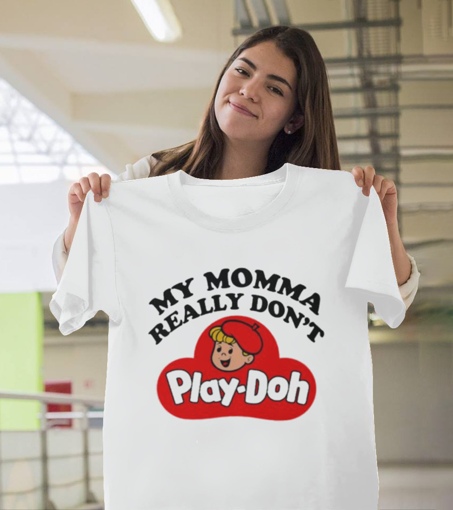 My Momma Really Don’t Play-Doh Retro T-Shirt