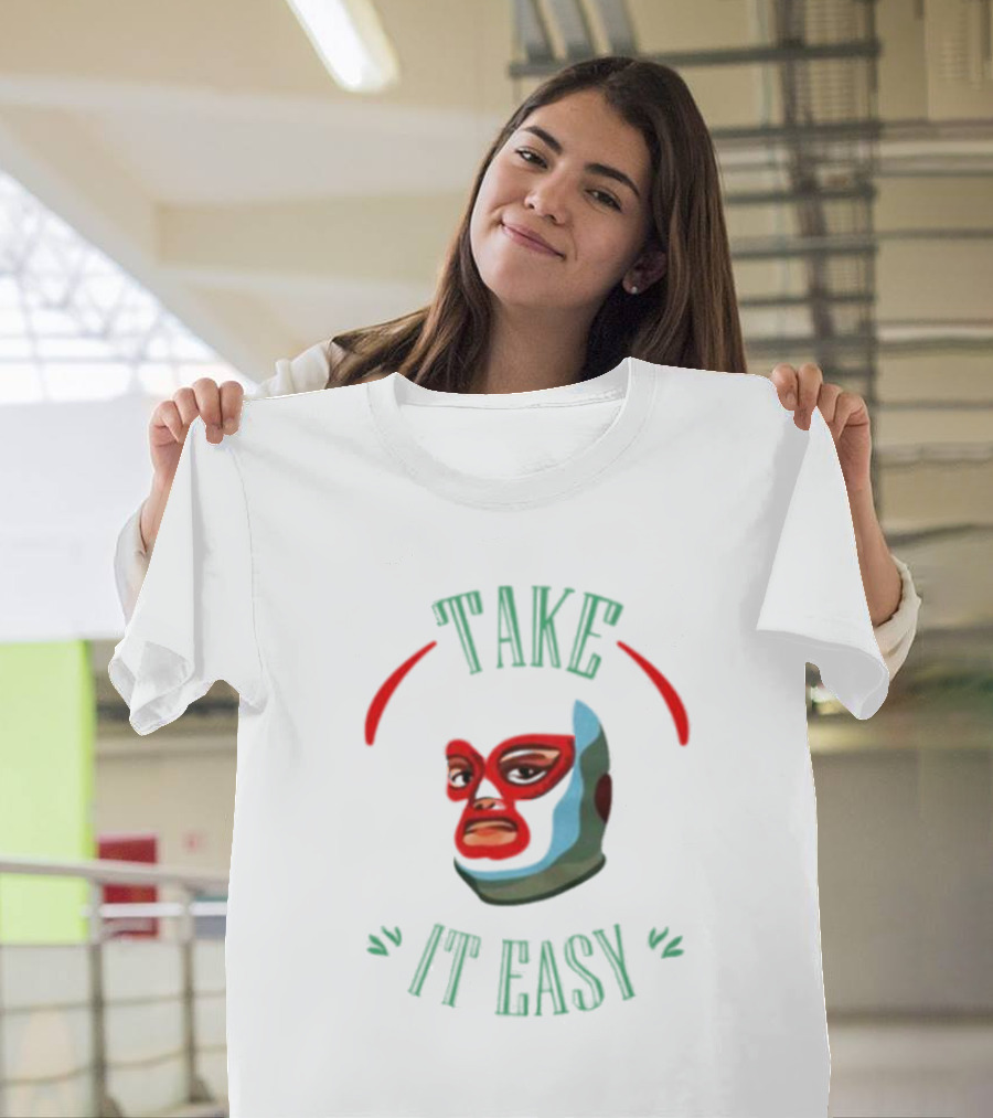 Take It Easy Lucha Libre Mask T-Shirt