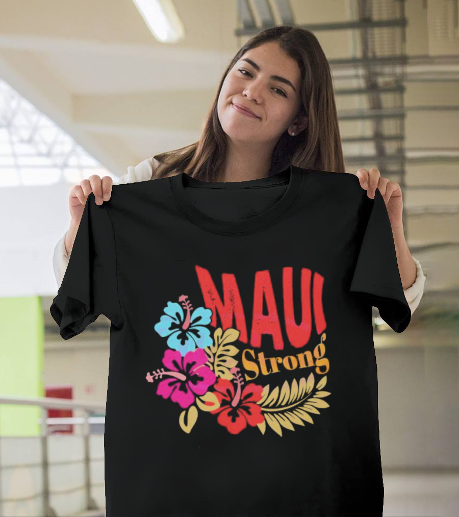 Maui Strong Hibiscus Aloha Resilience T-Shirt