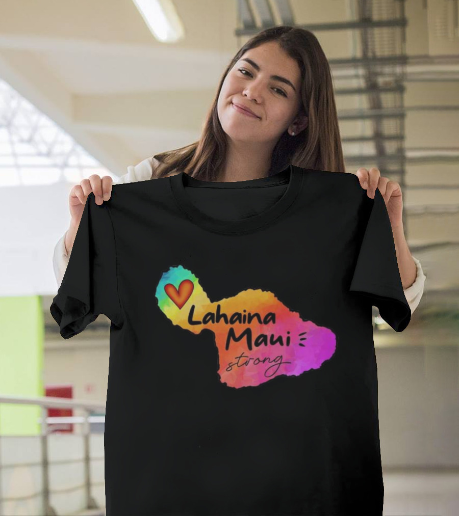 Lahaina Maui Strong Heart Fundraiser Support Wildfire Relief T-Shirt