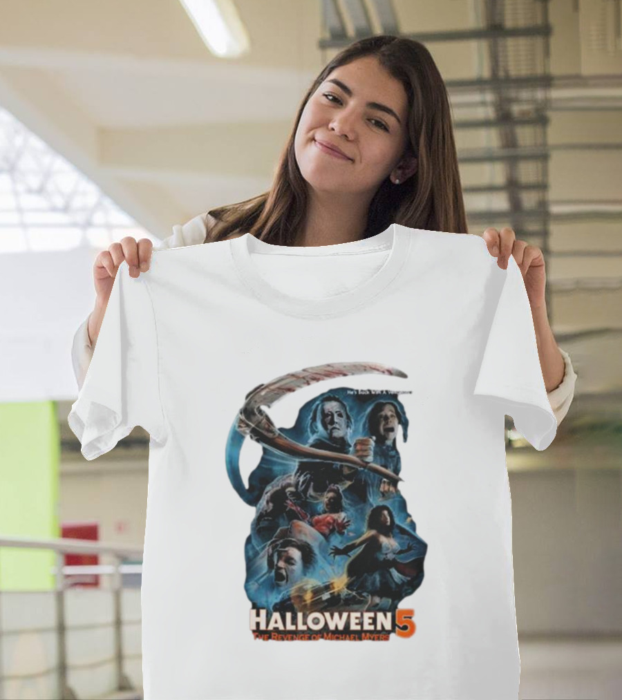 Halloween 5 The Revenge of Michael Myers He's Back With A Vengeance T-Shirt