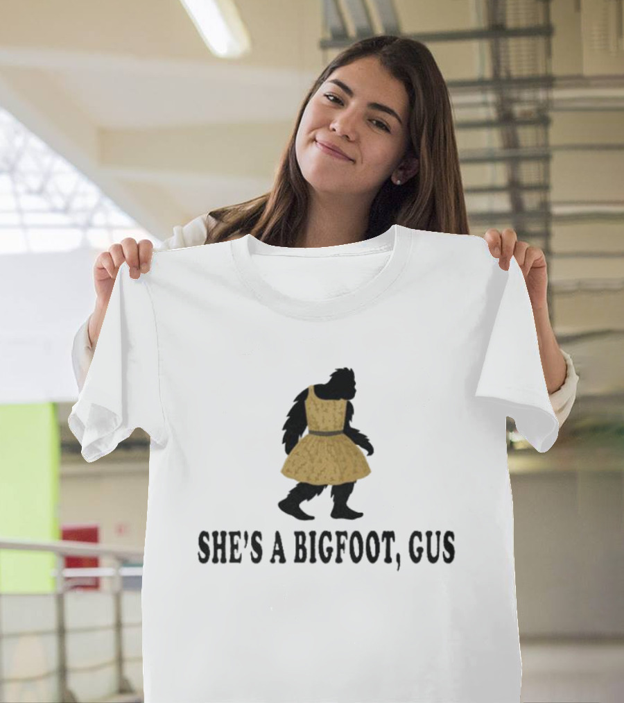 Sasquatch in Yellow Dress She's A Bigfoot, Gus T-Shirt