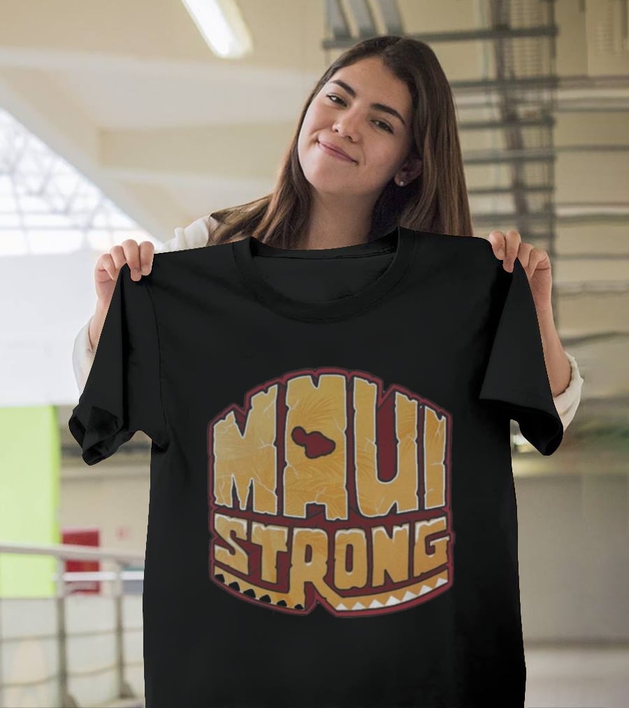 Maui Strong Fundraiser Lahaina Hawaii Shoreline Wildfire Support T-Shirt