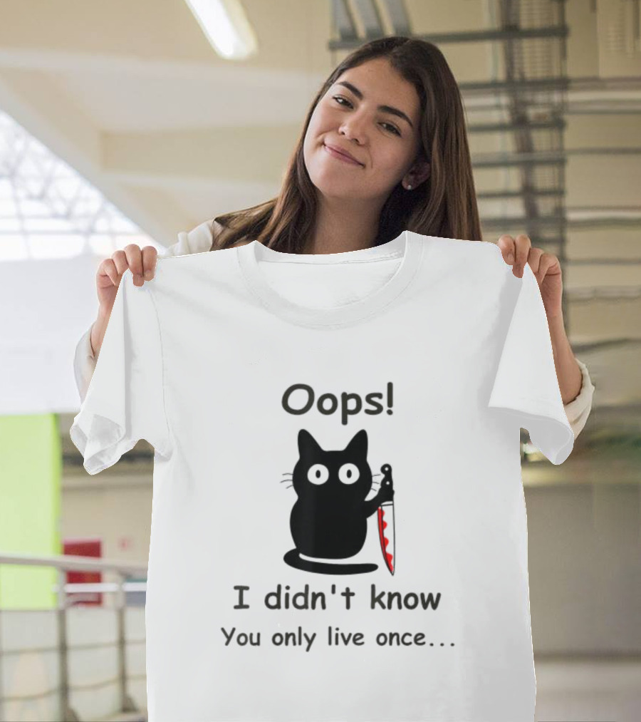 Oops I Didn’t Know You Only Live Once Black Cat with Knife Father's Day T-Shirt
