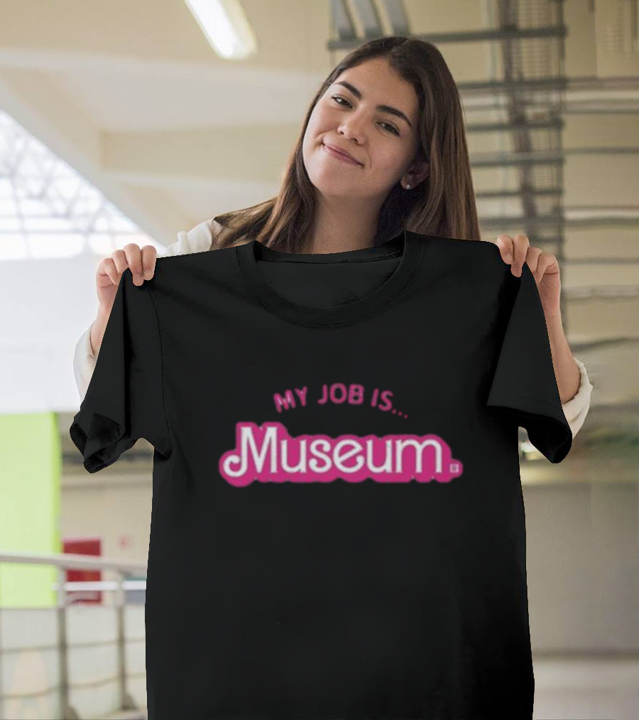 My Job Is Museum T-Shirt