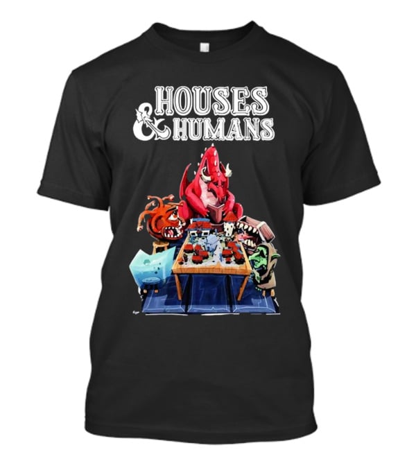 Houses And Humans Fantasy Creatures Playing Tabletop Game T-Shirt