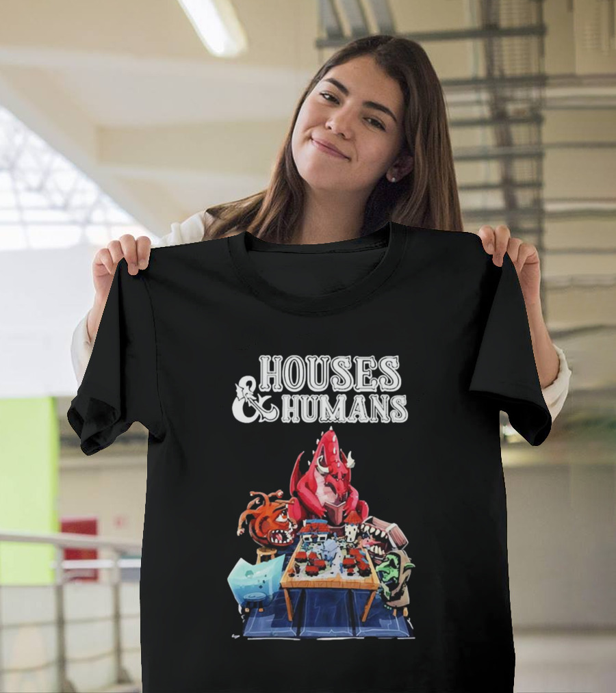 Houses And Humans Fantasy Creatures Playing Tabletop Game T-Shirt