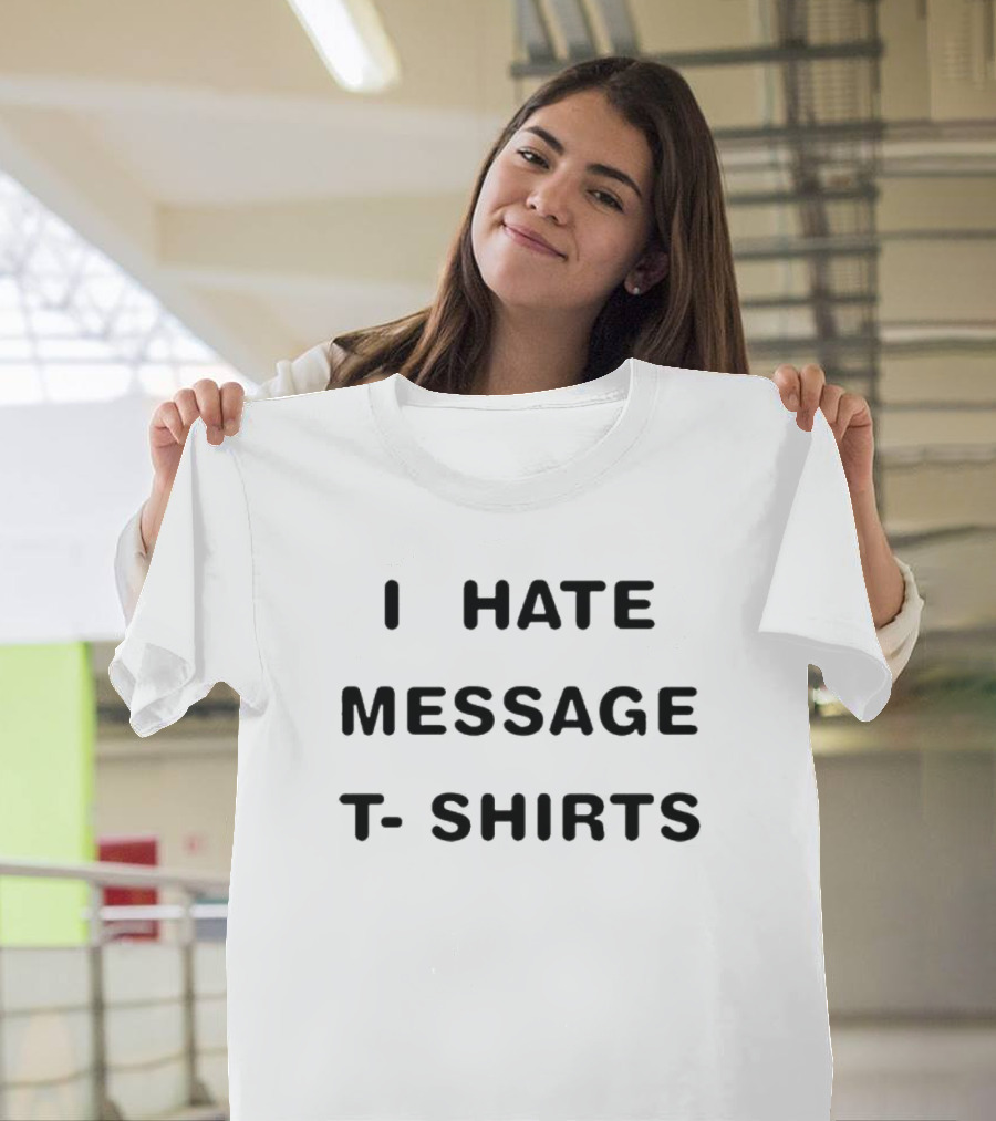 Snlhostsintro I Hate Message T-Shirts T-Shirt