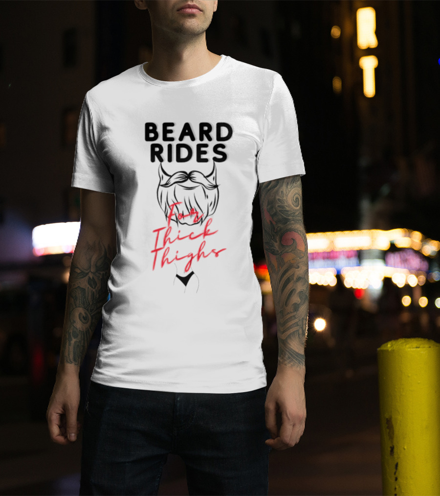 Beard Rides For Thick Thighs Devil Horns Motif T-Shirt