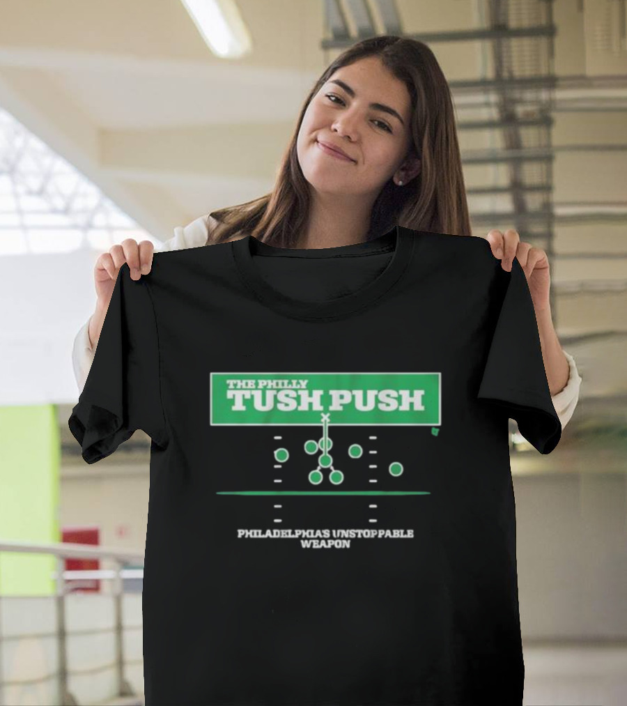 The Philly Tush Push Philadelphia’s Unstoppable Weapon Football Play Strategy T-Shirt