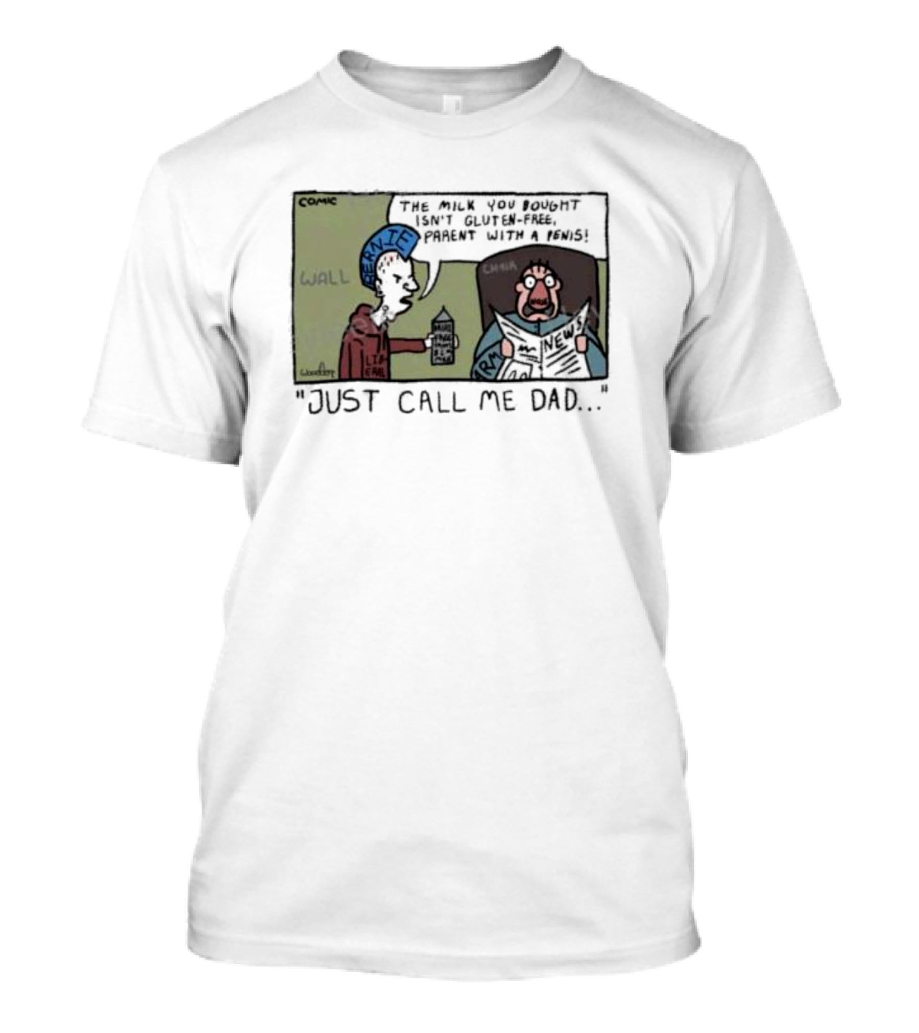 Just Call Me Dad Comic Milk You Bought Isn’t Gluten-Free T-Shirt