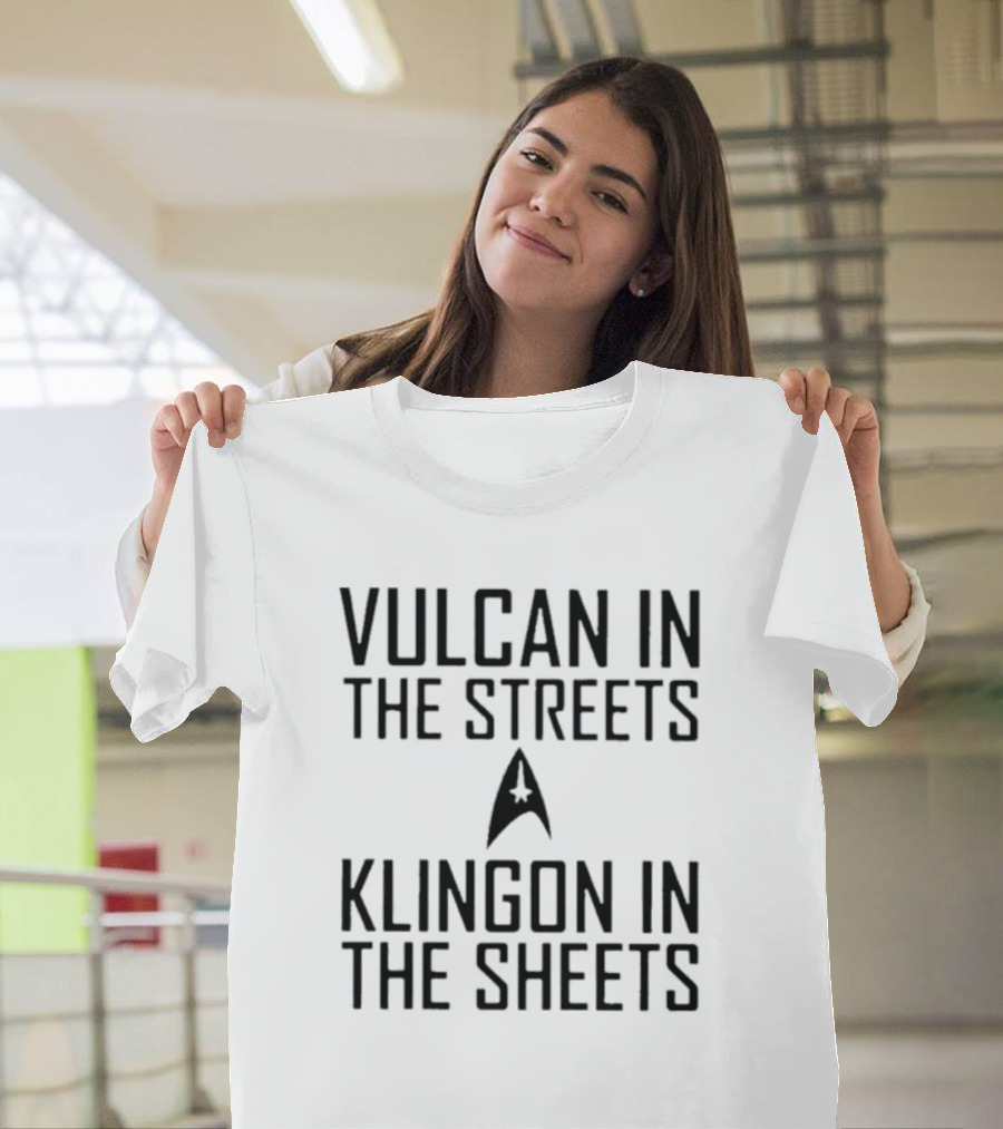 Vulcan In The Streets Klingon In The Sheets Star Trek T-Shirt