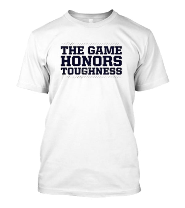 The Game Honors Toughness T-Shirt