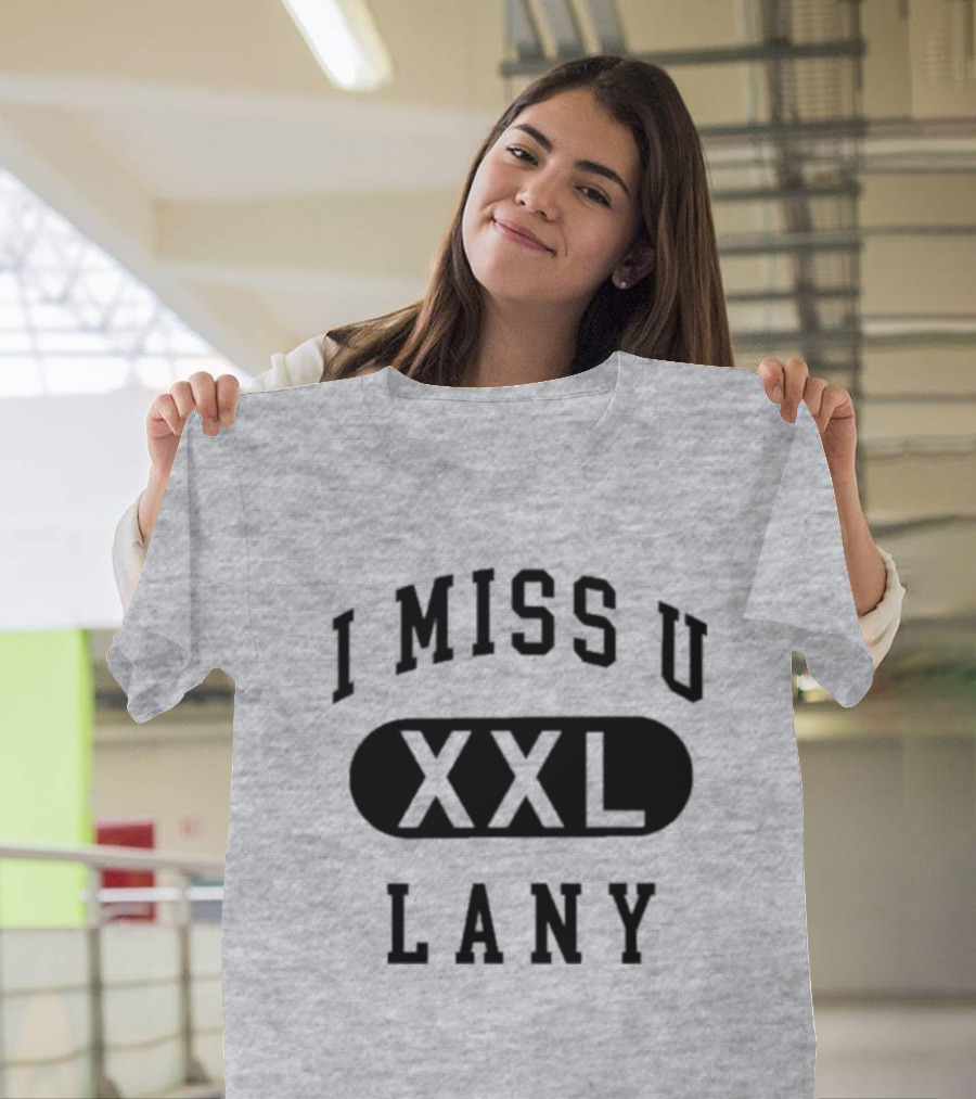I Miss U XXL Lany Text T-Shirt