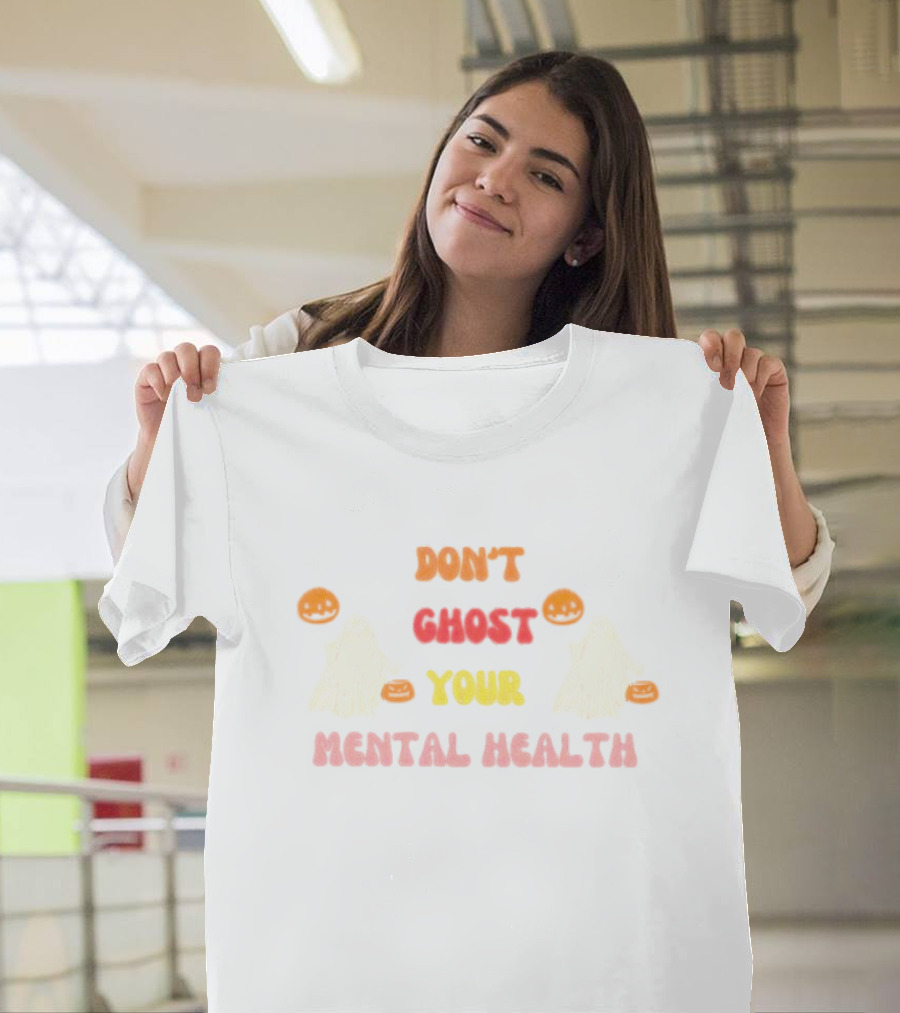 Don’t Ghost Your Mental Health Halloween Ghosts Pumpkins T-Shirt