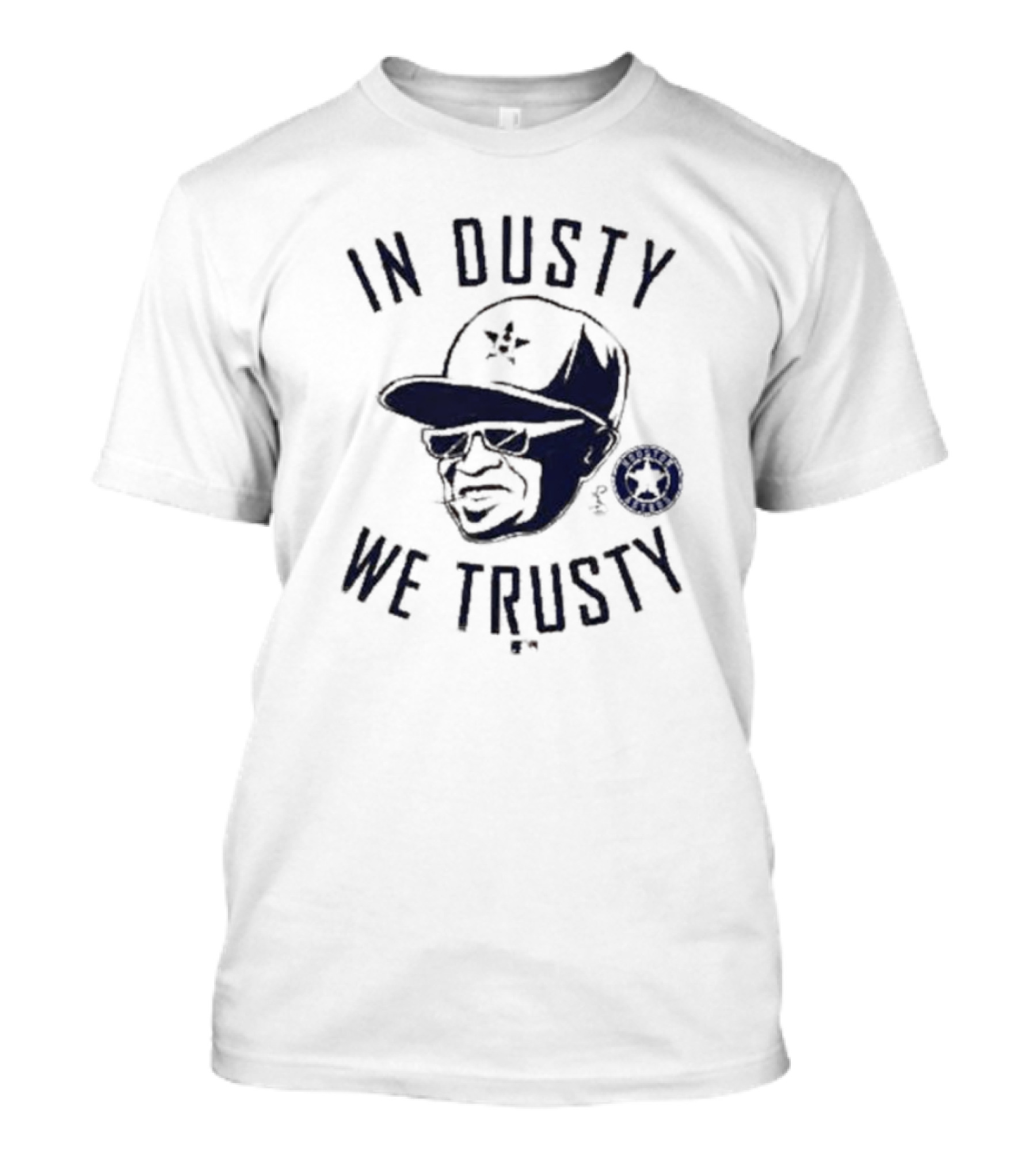 In Dusty We Trusty Houston Astros MLB Players Choice T-Shirt