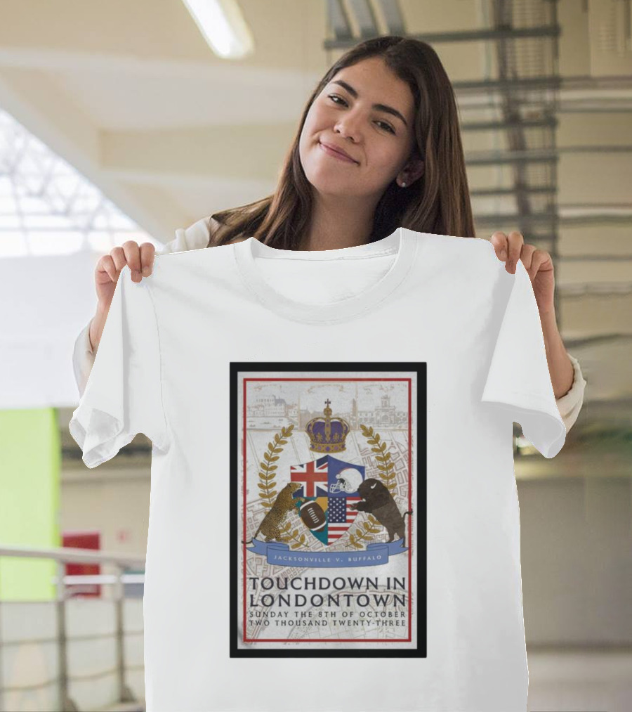 Jacksonville V Buffalo Touchdown In Londontown Sunday The 8th Of October Two Thousand Twenty-Three T-Shirt