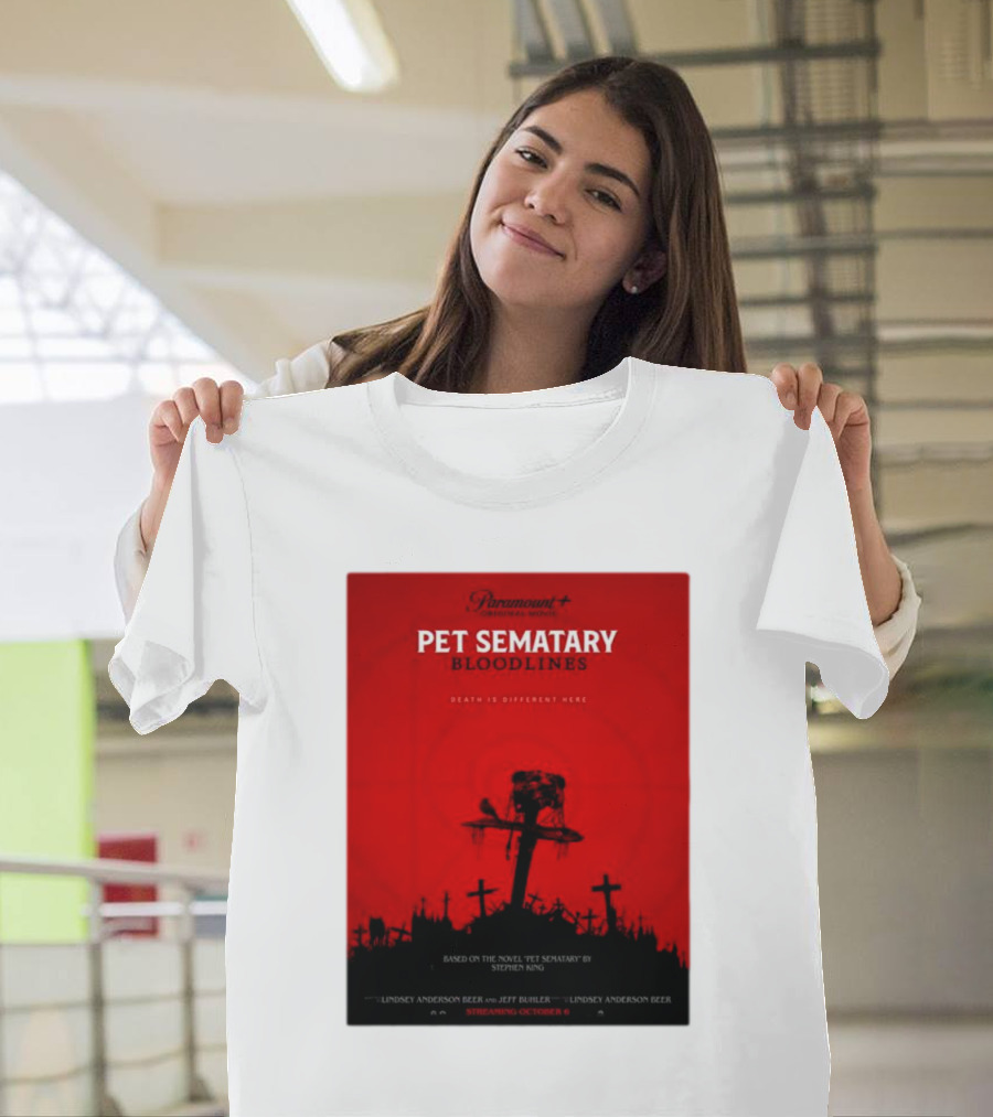 Paramount Plus Pet Sematary Bloodlines Movie Death Is Different Here Streaming October 6 T-Shirt
