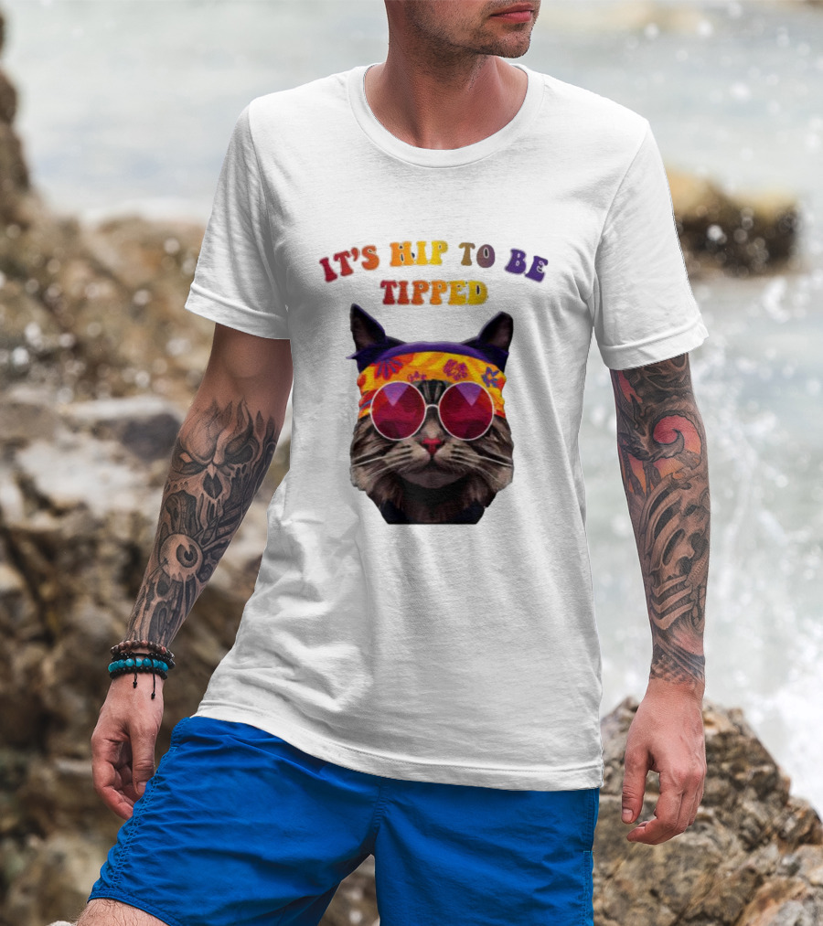 IT’S HIP TO BE TIPPED Cat Wearing Sunglasses And Colorful Headband T-Shirt