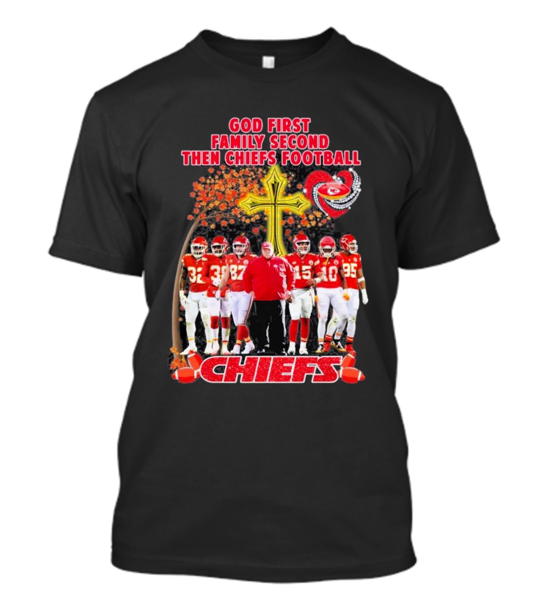 God First Family Second Then Chiefs Football Kansas City Chiefs Team Autumn T-Shirt