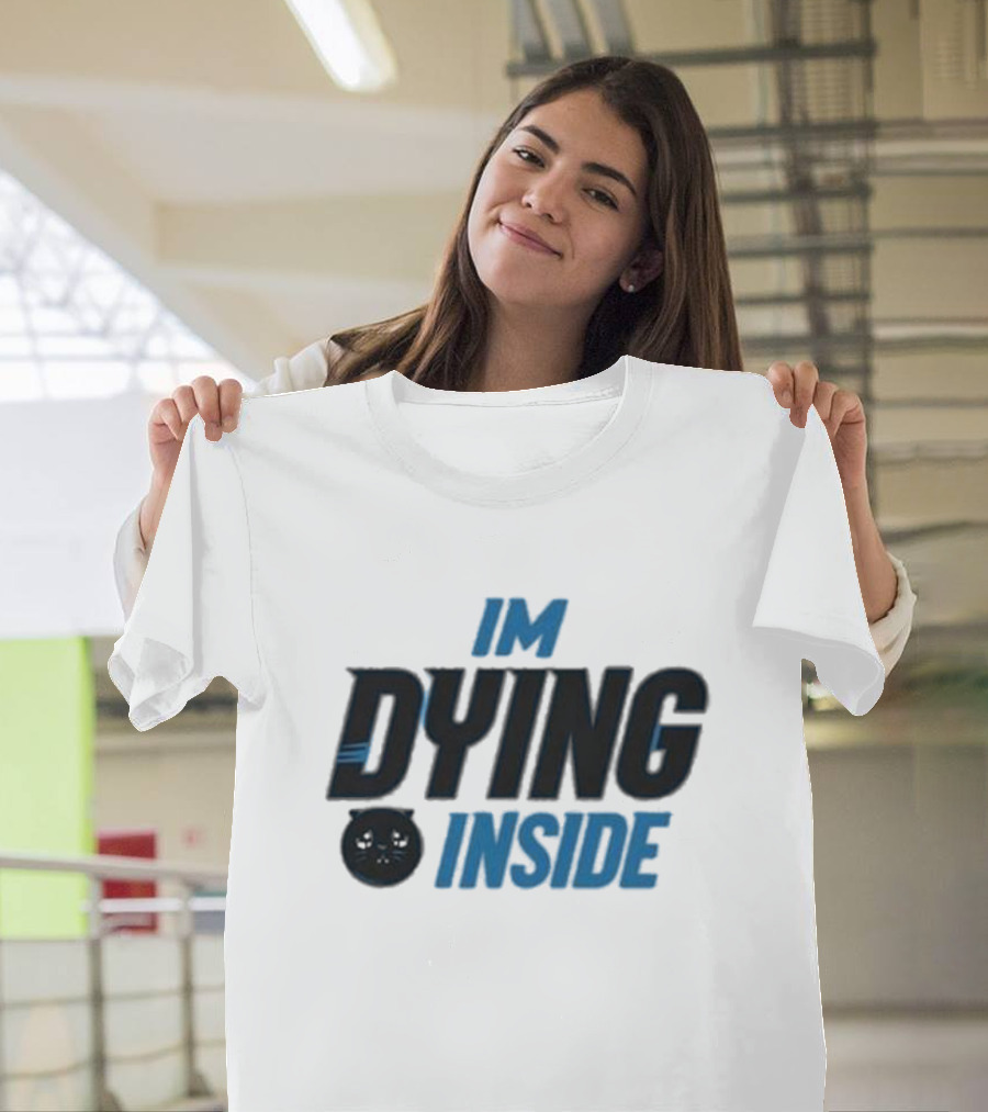IM DYING INSIDE Kitty Face T-Shirt