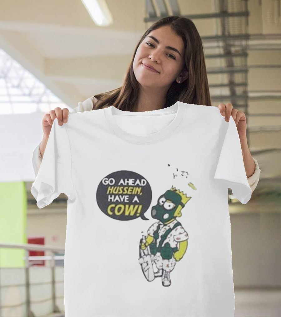 Go Ahead Hussein Have A Cow Cartoon Character In Gas Mask With Crown And Balloons T-Shirt