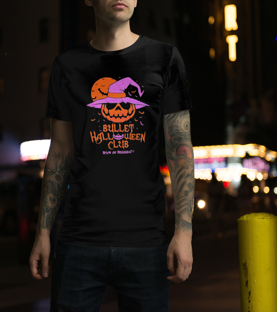 Bullet Halloween Club Trick Or Treeeeat T-Shirt