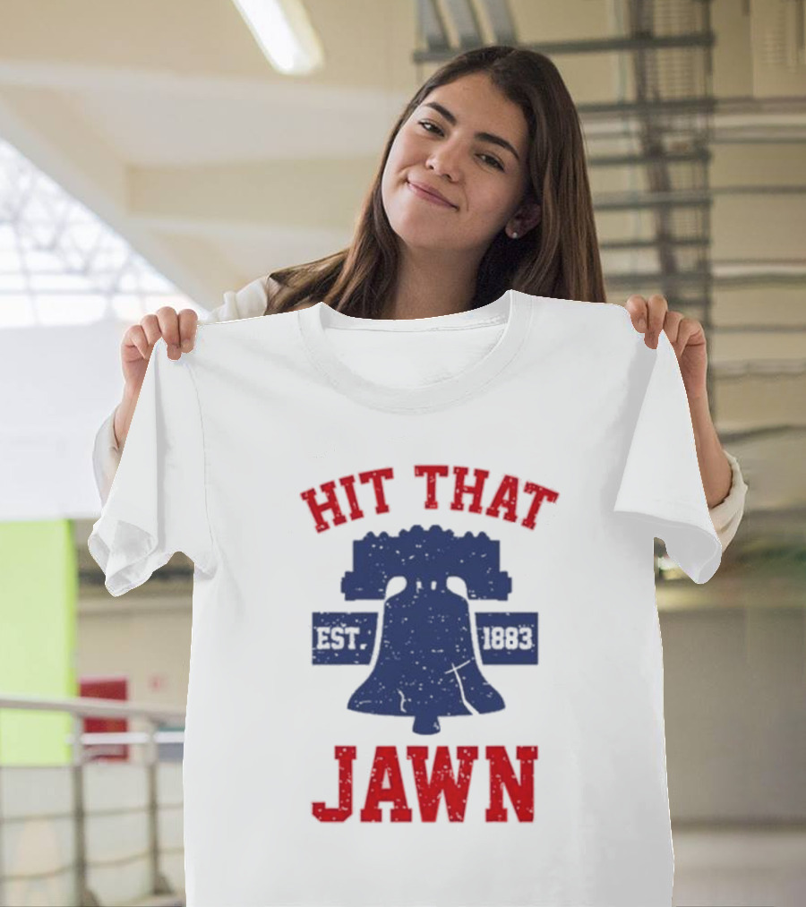 Philadelphia Hit That Jawn Liberty Bell Est. 1883 T-Shirt