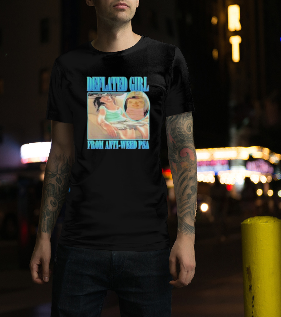 Deflated Girl Anti-Weed PSA Iconic Image T-Shirt