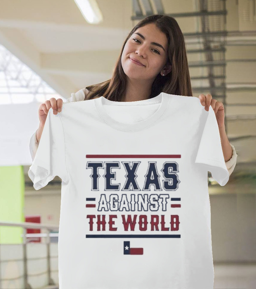 Texas Against The World T-Shirt