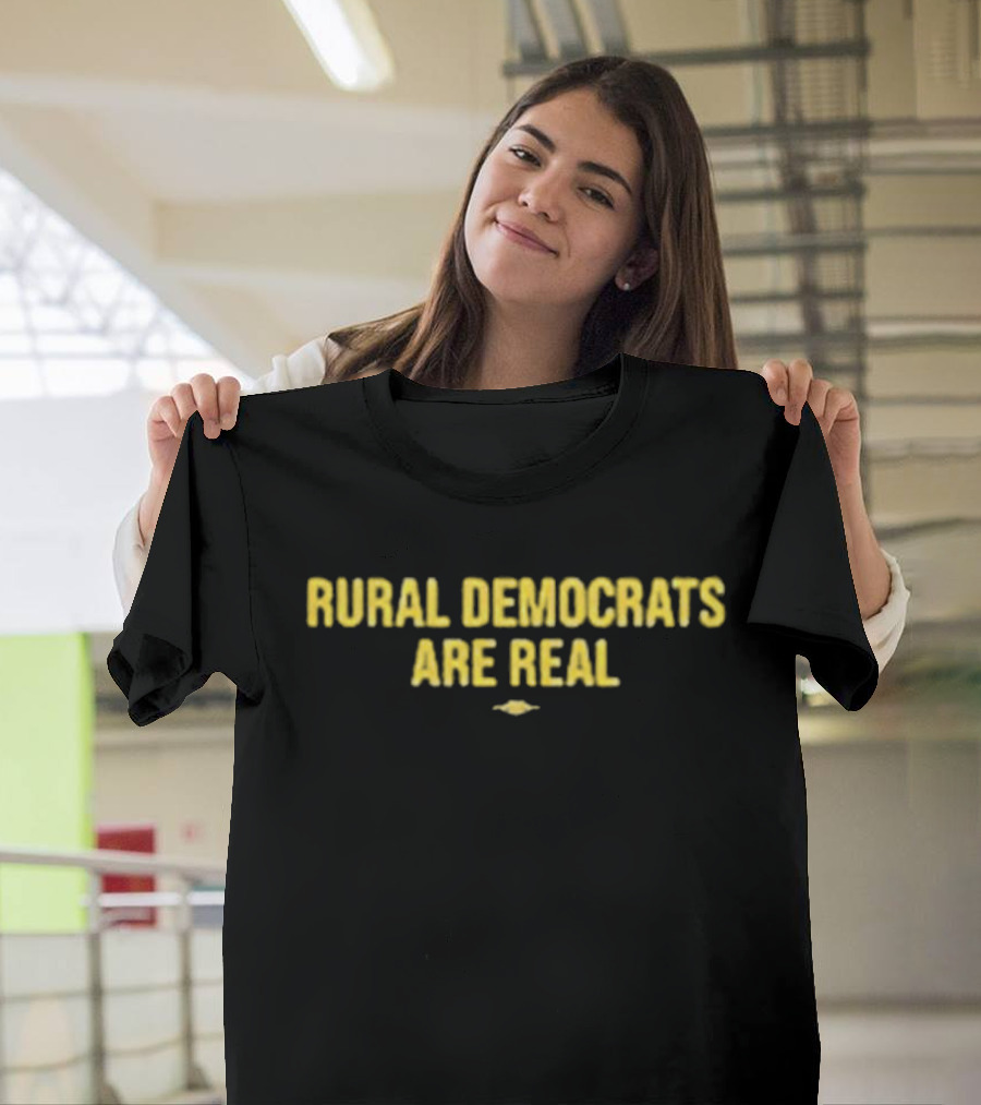 Rural Democrats Are Real T-Shirt