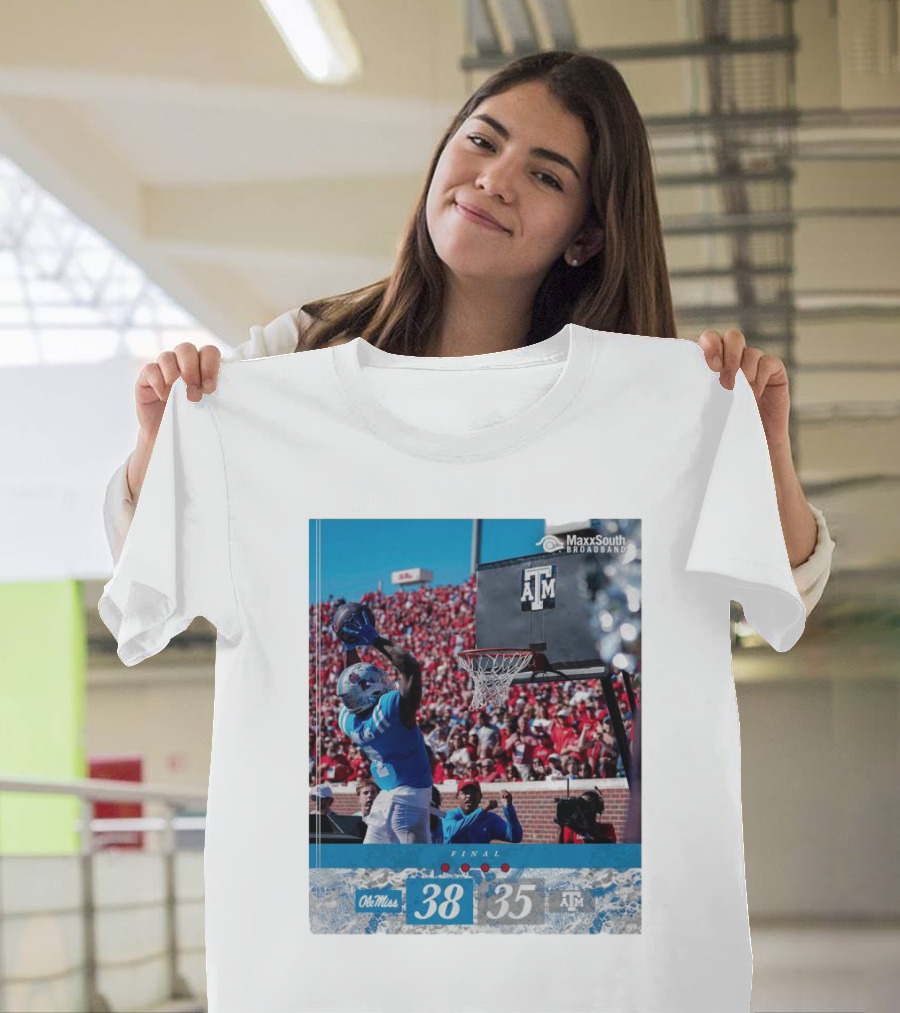 Ole Miss Beats Texas A&M 38-35 Nov 4 Football Game Final Score T-Shirt