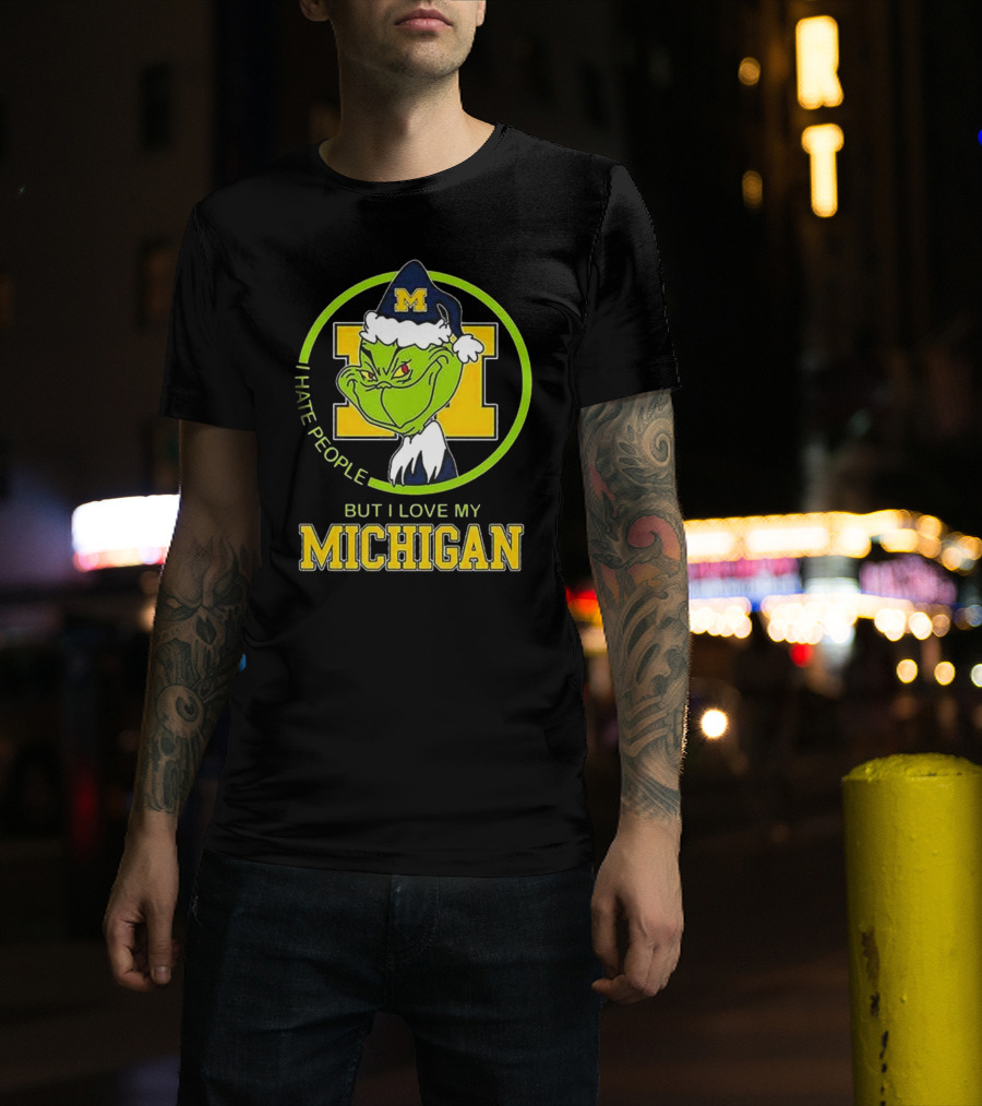 I Hate People Grnch But I Love My Michigan M Hat T-Shirt