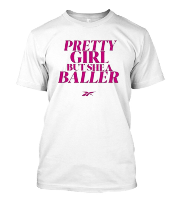Pretty Girl But She A Baller Reebok T-Shirt
