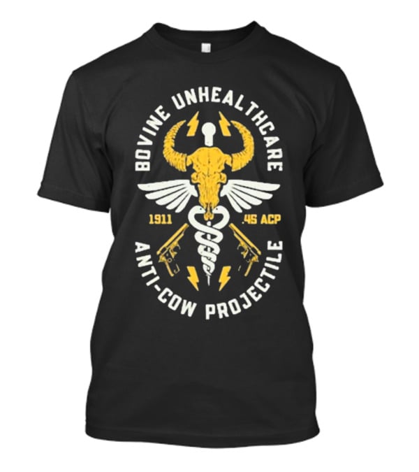 Bovine Unhealthcare Anti-cow Projectile 1911 .45 ACP Lightning Pistols Caduceus Skull Wings T-Shirt