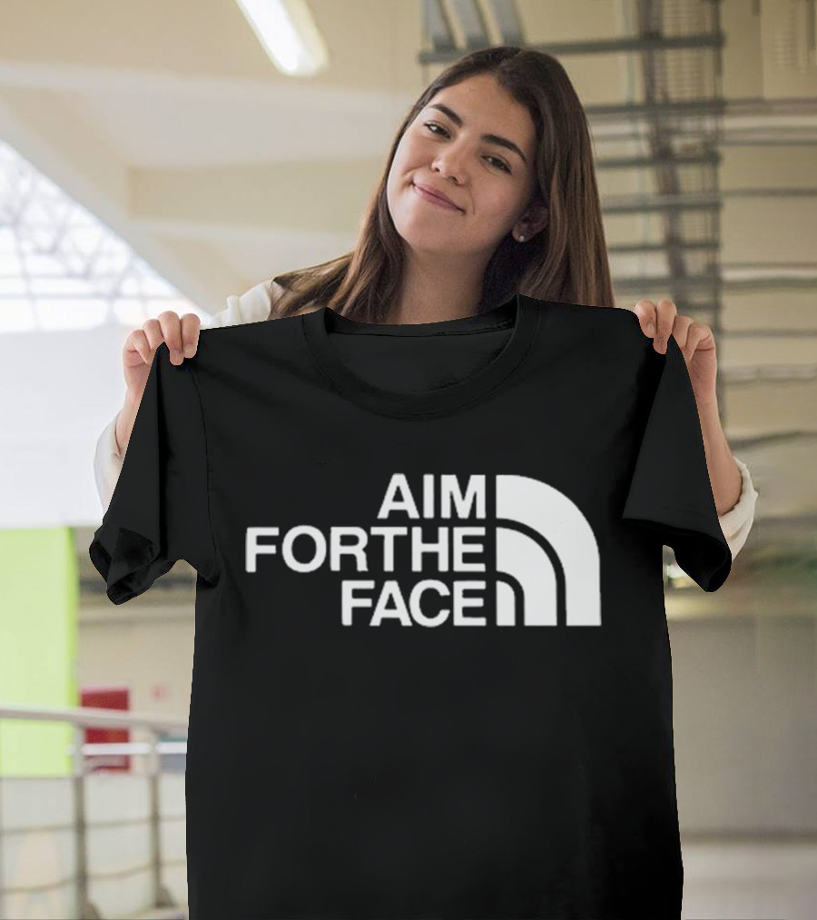 Aim For The Face T-Shirt