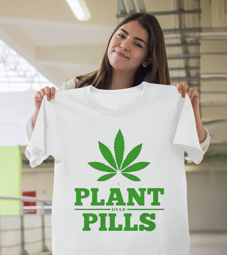 Plant Over Pills Cannabis Leaf Icon Bold Typography T-Shirt