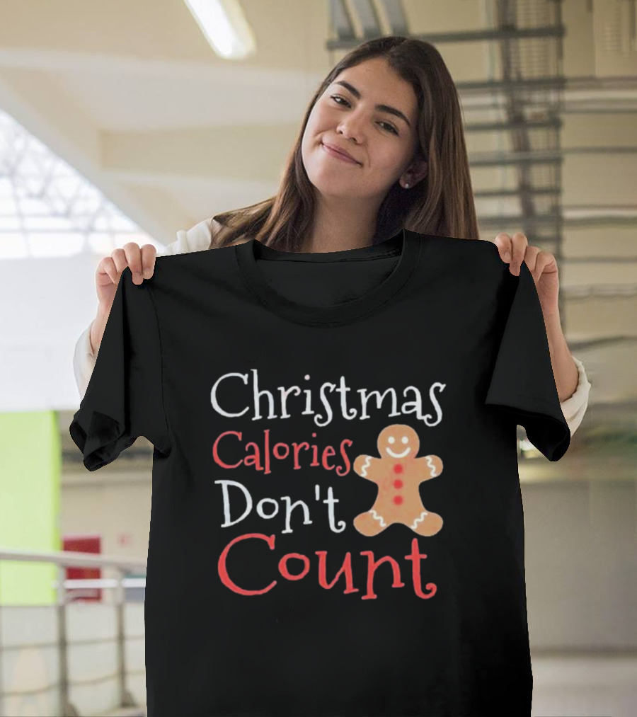 Christmas Calories Don’t Count Gingerbread Man T-Shirt
