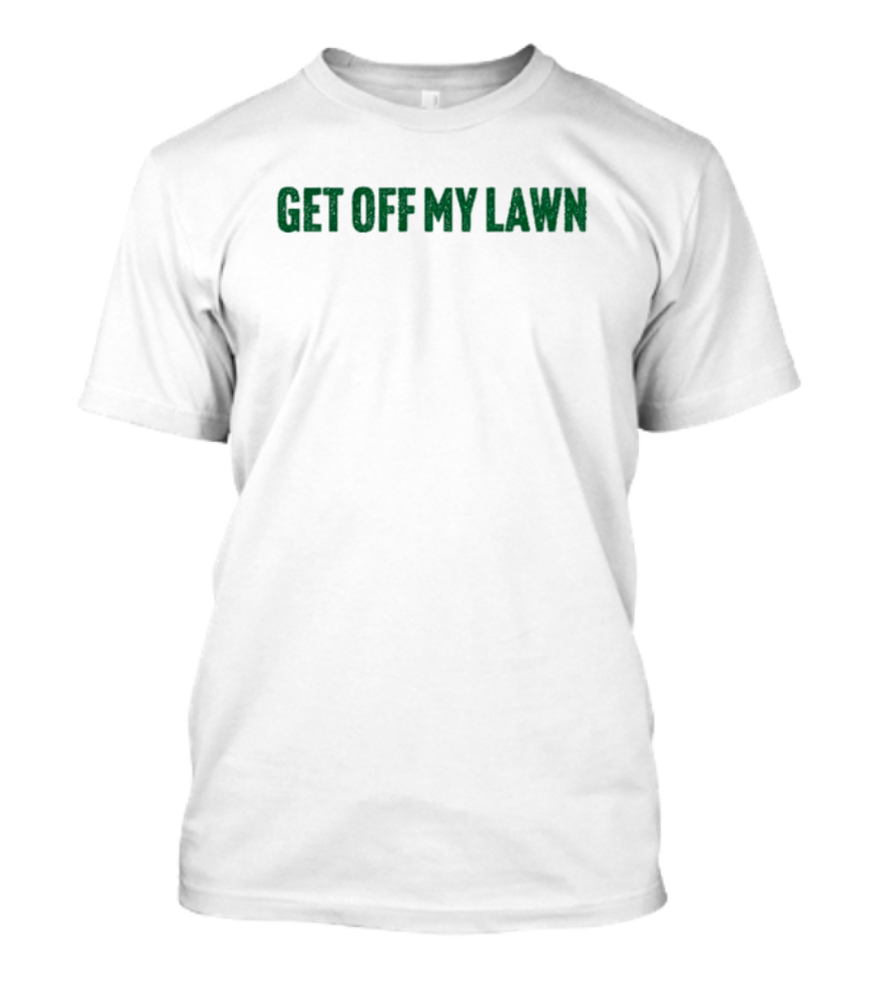 Get Off My Lawn T-Shirt
