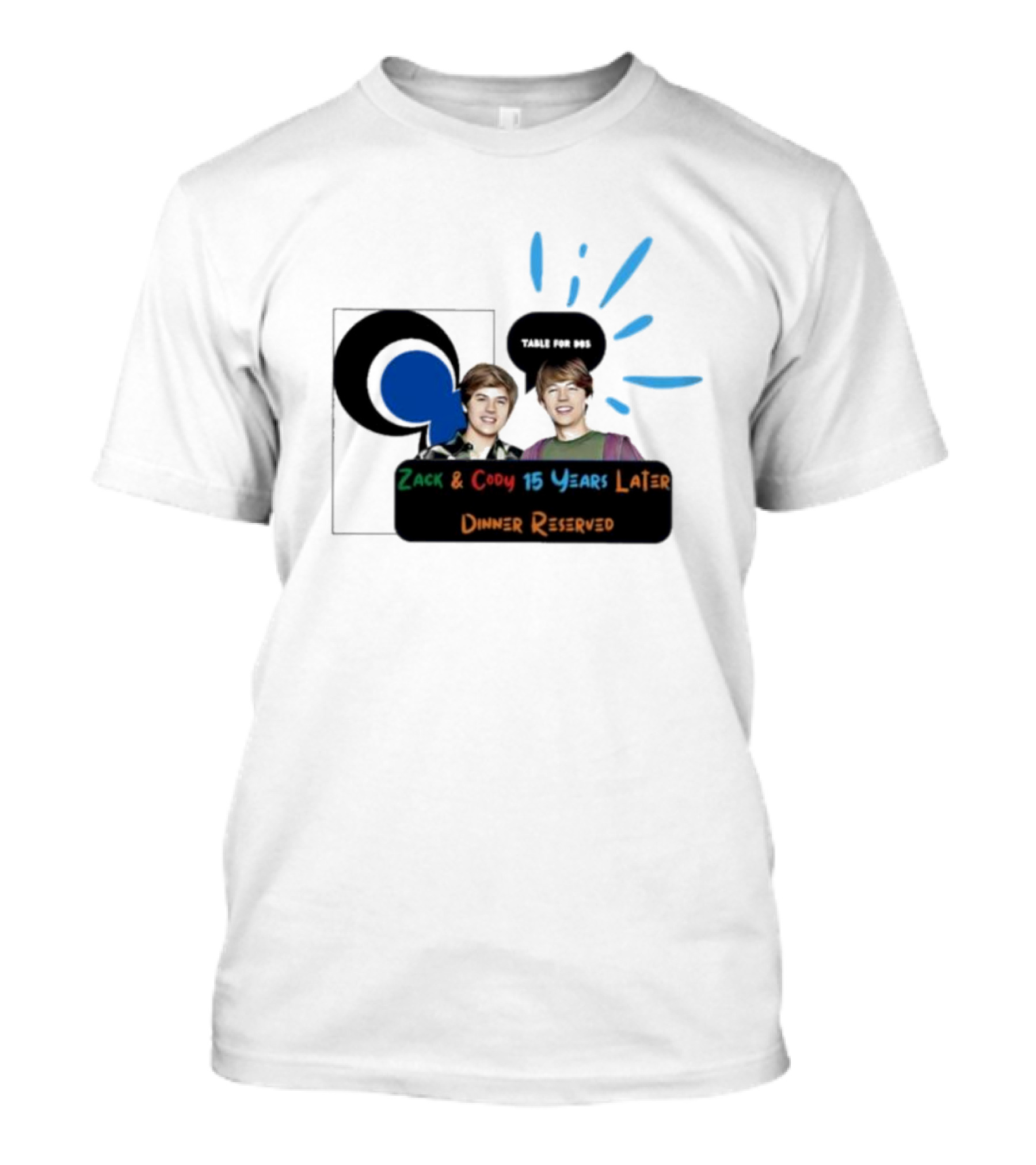 Zack And Cody 15 Years Later Table For 605 Dinner Reserved T-Shirt