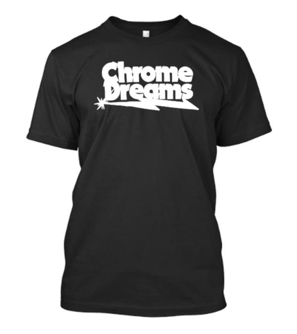 Chrome Dreams Logo With Starburst Accent T-Shirt