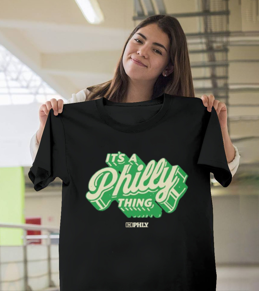It’s A Philly Thing PHLY Green T-Shirt